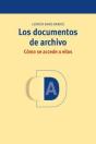 Los Documentos De Archivo: Cómo Se Accede A Ellos - Preview