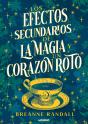 Los Efectos Secundarios De La Magia Y Un Corazon Roto - Preview