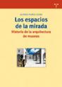 Los Espacios De La Mirada. Historia De La Arquitectura De Museos - Preview