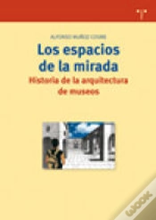 Capa do artigo Los Espacios De La Mirada. Historia De La Arquitectura De Museos