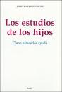 Los Estudios De Los Hijos. Cómo Ofrecerles Ayuda - Preview