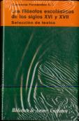 Los Filósofos Escolásticos De Los Siglos Xvi Y Xvii. Selección De Textos