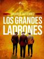 Los Grandes Ladrones - Preview