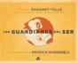Los Guardianes Del Ser - Preview