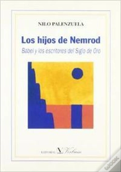 Capa do artigo Los Hijos De Nemrod, Babel Y Los Escritores Del Siglo De Oro