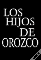 Los Hijos De Orozco: Genesis Of Refugio