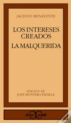 Capa do artigo Los Intereses Creados. La Malquerida .