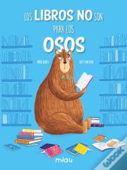 Los Libros No Son Para Los Osos