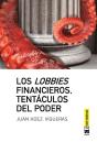 Los Lobbies Financieros, Tentáculos Del Poder - Preview