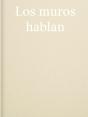 Los Muros Hablan - Preview