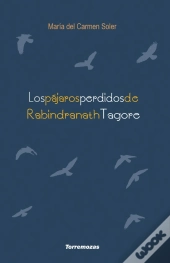 Los Pájaros Perdidos De Rabindranath Tagore