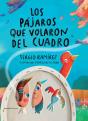 Los Pajaros Que Volaron Del Cuadro - Preview