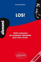Los! Petits Exercices De Grammaire Allemande Pour Bien Réviser