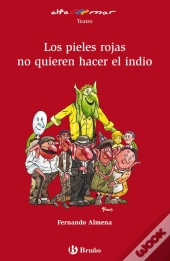 Los Pieles Rojas No Quieren Hacer El Indio