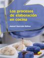 Los Procesos De Elaboración En Cocina - Preview