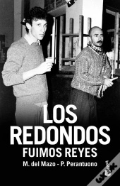 Los Redondos. Fuimos Reyes