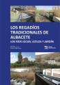 Los Regadios Tradicionales De Albacete Los Rios Jucar, Lezu - Preview