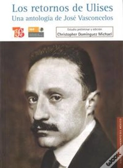 Capa do artigo Los Retornos De Ulises (Una Antologia De Jose Vasconcelos) 