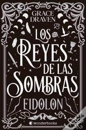 Los Reyes De Las Sombras. Eidolon