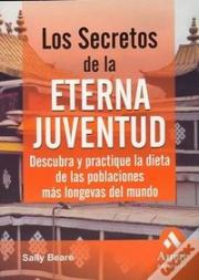 Los Secretos De La Eterna Juventud
