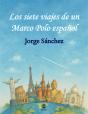 Los Siete Viajes De Un Marco Polo Español - Preview