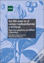 Los Sig Raster En El Campo Medioambiental Y Territorial: Ejercicios Practicos Co