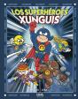 Los Superhéroes Xunguis (Colección Los Xunguis) - Preview