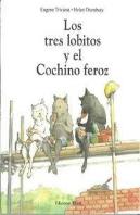 Los Tres Lobitos Y El Cochino Feroz