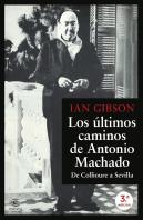 Los Ultimos Caminos De Antonio Machado