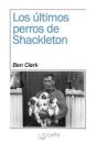 Los Últimos Perros De Shackleton - Preview