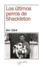 Los Últimos Perros De Shackleton - Preview