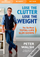 Lose The Clutter, Lose The Weight