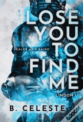 Lose You To Find Me