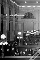 Losers Dream On