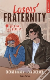 Losers' Fraternity Tome 1 : Fiction Vs Reality