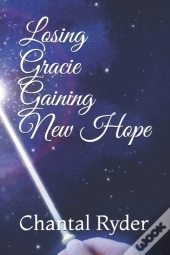 Losing Gracie Gaining New Hope