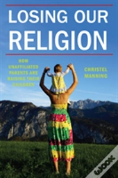 Losing Our Religion