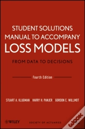 Capa do artigo Loss Models: From Data To Decisions, 4e Student Solutions Manual