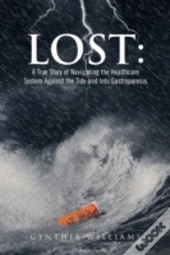 Lost: A True Story Of Navigating The Hea