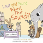 Lost And Found, What'S That Sound? - Preview