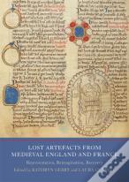 Lost Artefacts From Medieval England And France