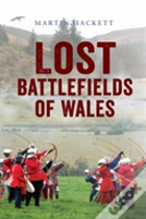 Lost Battlefields Of Wales