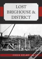 Lost Brighouse & District