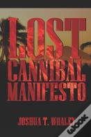 Lost Cannibal Manifesto
