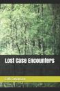 Lost Case Encounters - Preview