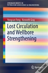 Lost Circulation And Wellbore Strengthening