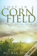 Lost In A Cornfield