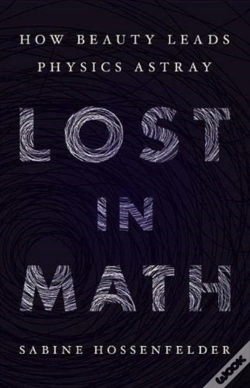 Capa do artigo Lost In Math How Beauty Leads Physics As