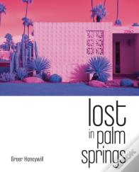Lost In Palm Springs