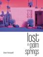 Lost In Palm Springs - Preview